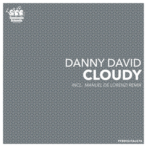 Danny David - Cloudy [FFRDIGITAL076]